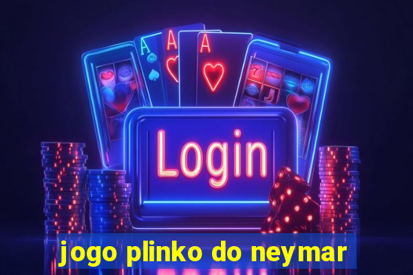jogo plinko do neymar